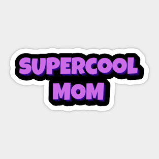 Supercool Mom Sticker